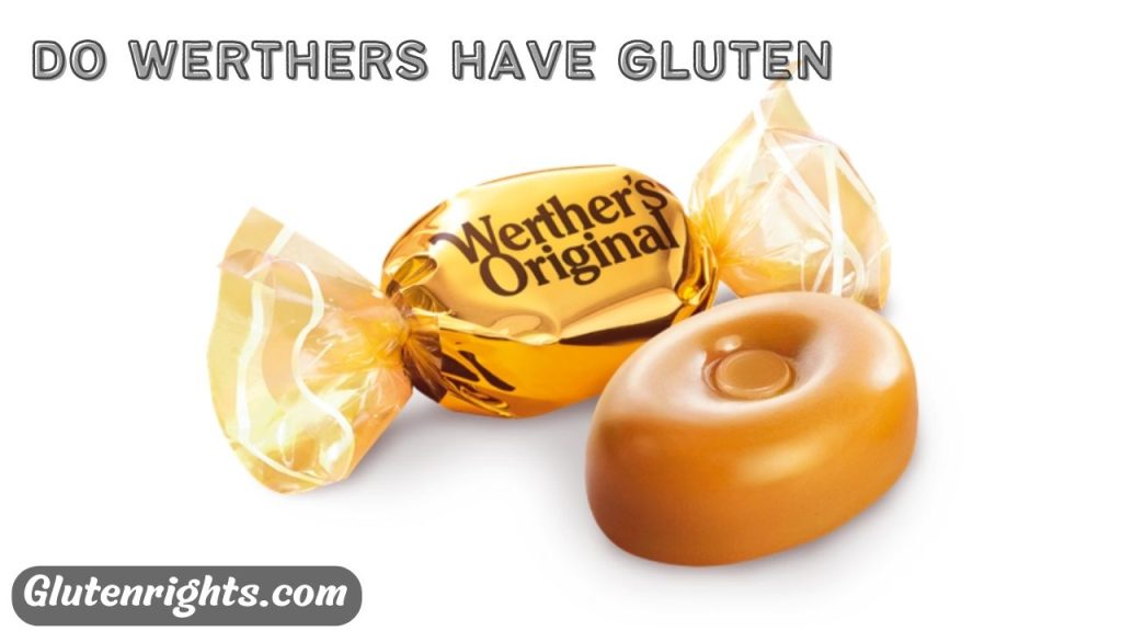 do Werther's have gluten