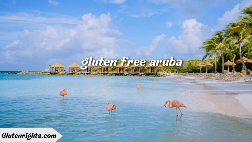 gluten free aruba