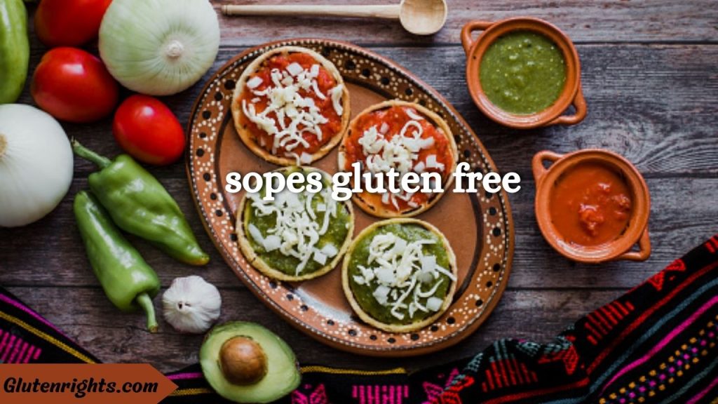sopes gluten free
