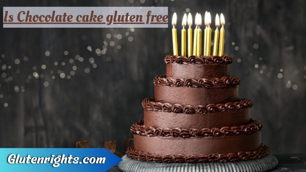 Is Chocolate cake gluten free