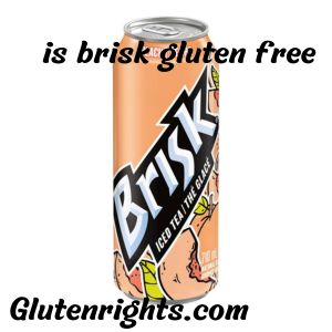 is brisk gluten free