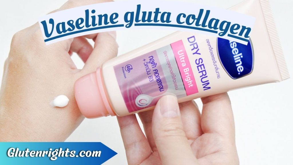 Vaseline gluta collagen