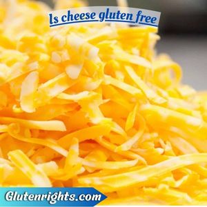 Is cheese gluten free